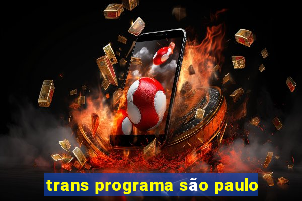 trans programa são paulo