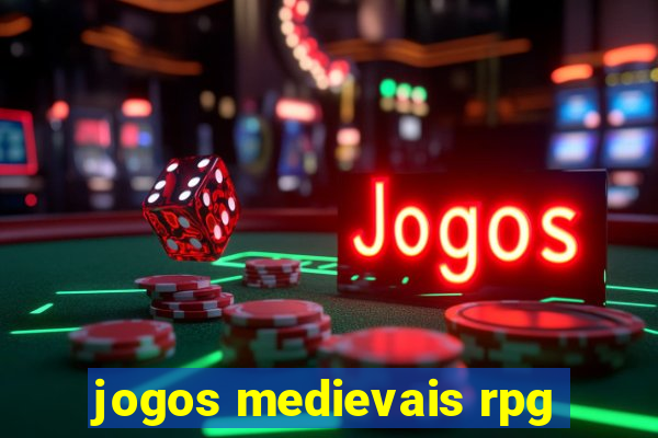 jogos medievais rpg