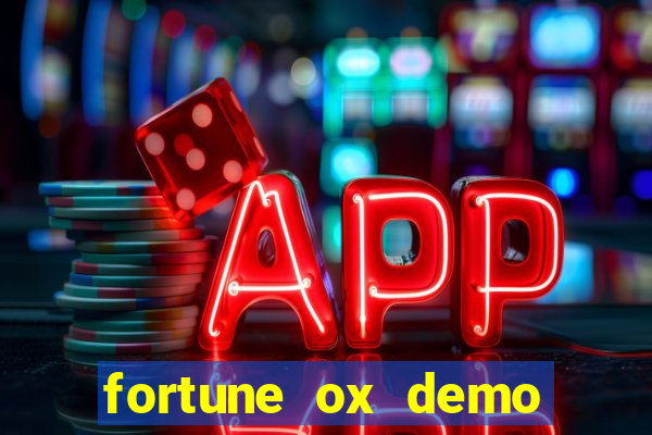 fortune ox demo dinheiro infinito