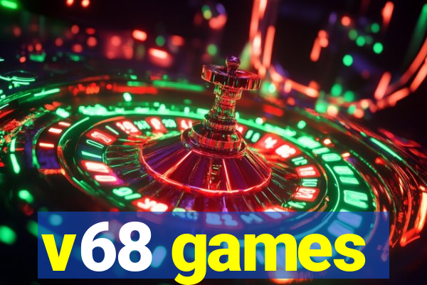 v68 games