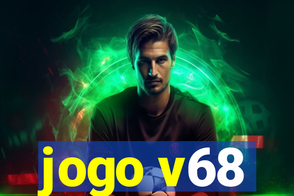 jogo v68