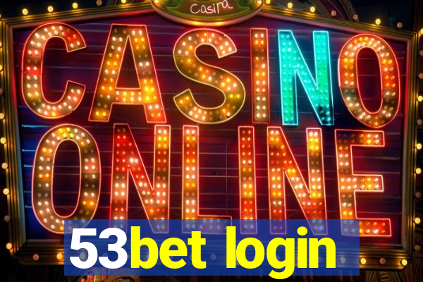 53bet login