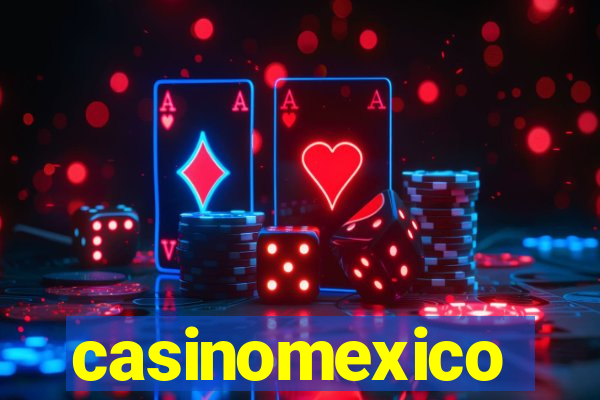 casinomexico