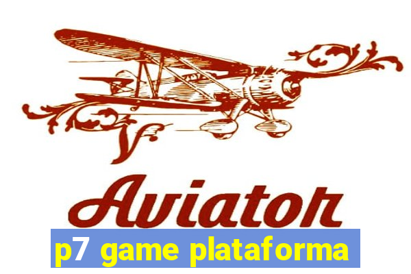 p7 game plataforma