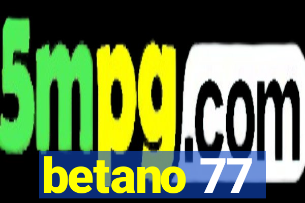 betano 77