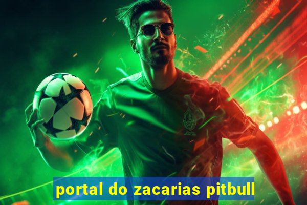 portal do zacarias pitbull