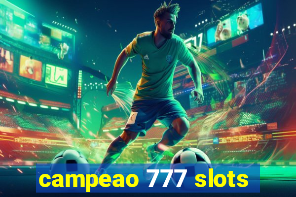 campeao 777 slots