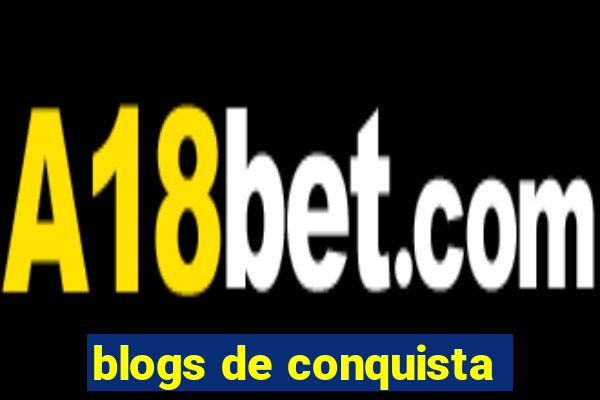 blogs de conquista