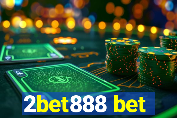 2bet888 bet