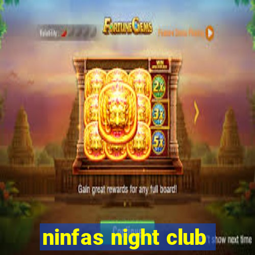 ninfas night club