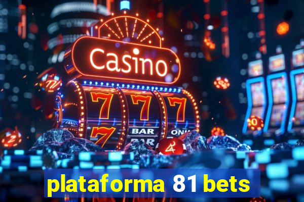 plataforma 81 bets