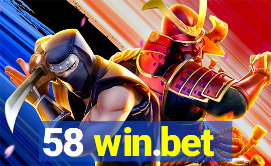 58 win.bet