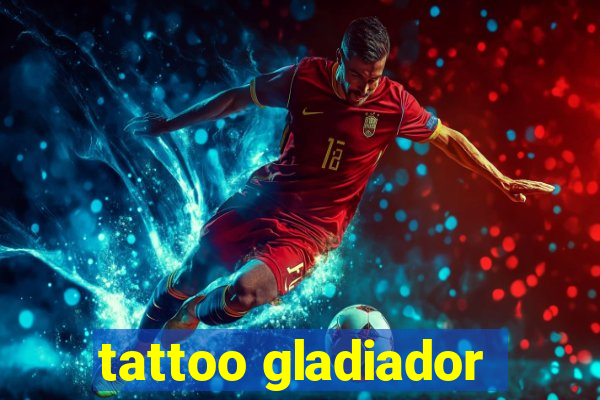 tattoo gladiador