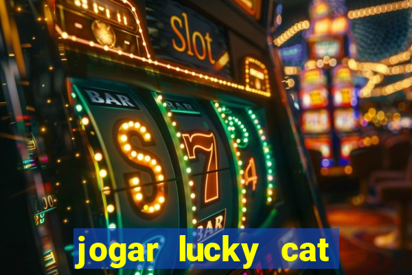 jogar lucky cat modo demo