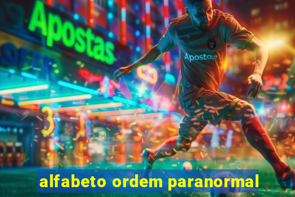 alfabeto ordem paranormal