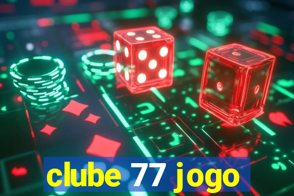 clube 77 jogo