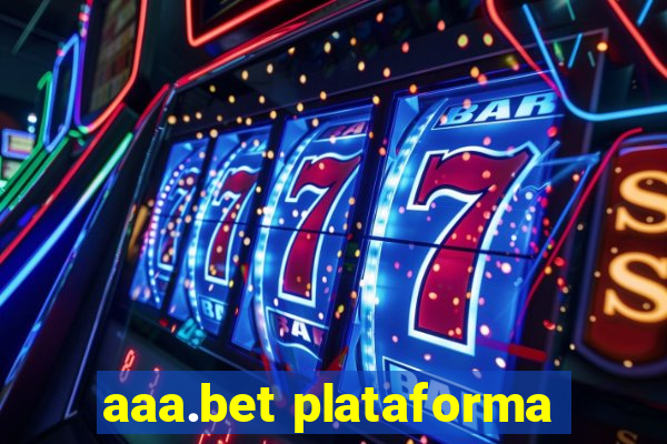 aaa.bet plataforma