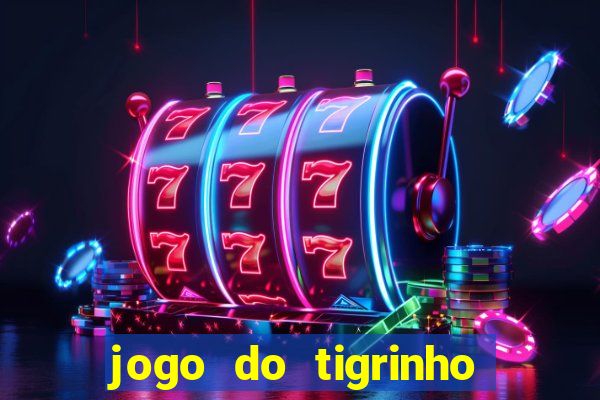 jogo do tigrinho falso para brincar