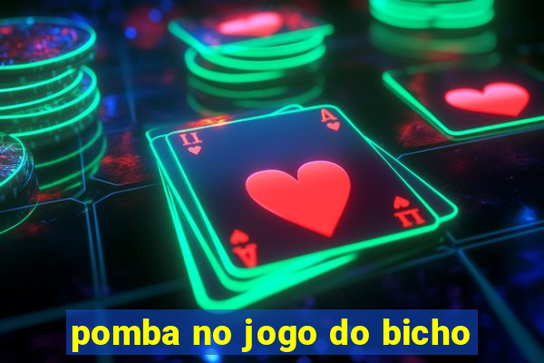 pomba no jogo do bicho