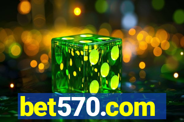 bet570.com