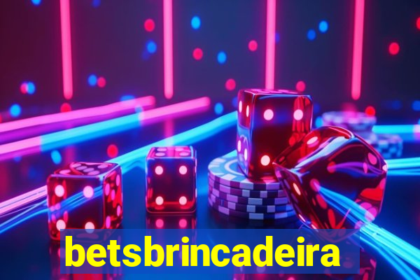 betsbrincadeira