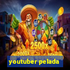 youtuber pelada