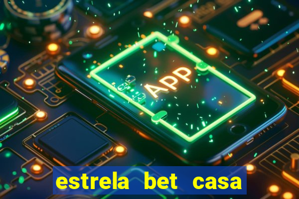 estrela bet casa de aposta