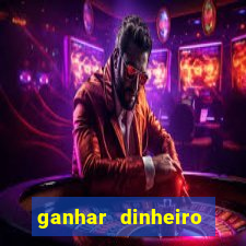 ganhar dinheiro jogando sem deposito