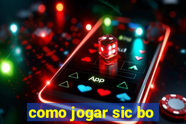 como jogar sic bo