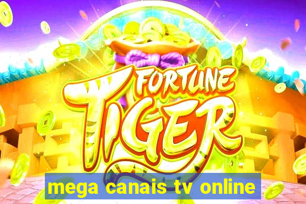 mega canais tv online