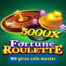 100 giros coin master