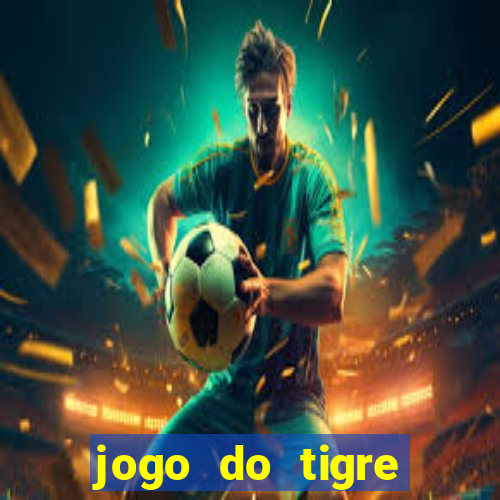 jogo do tigre minimo 5 reais