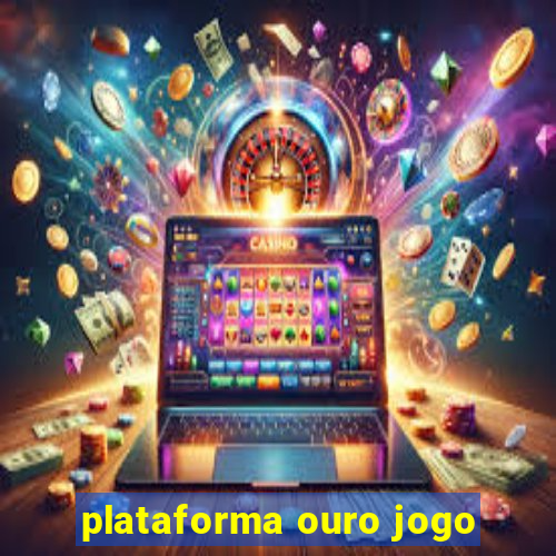 plataforma ouro jogo