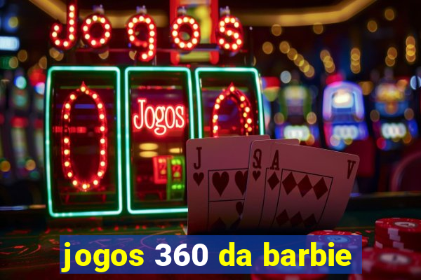 jogos 360 da barbie