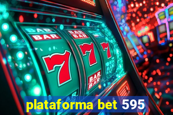 plataforma bet 595