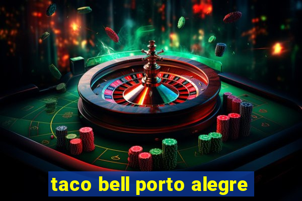 taco bell porto alegre