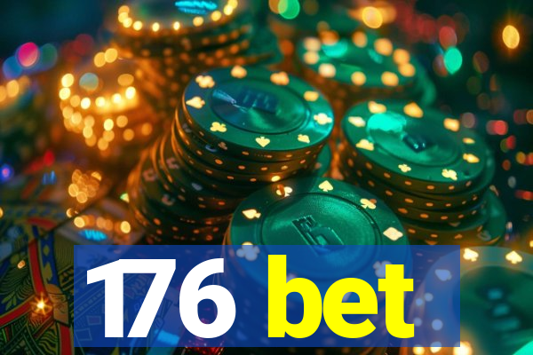 176 bet