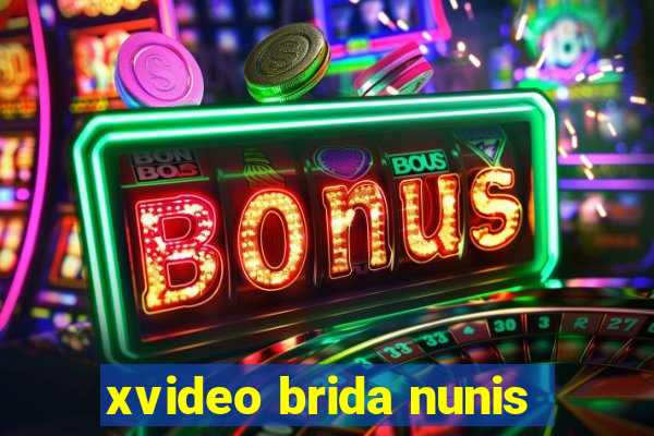 xvideo brida nunis