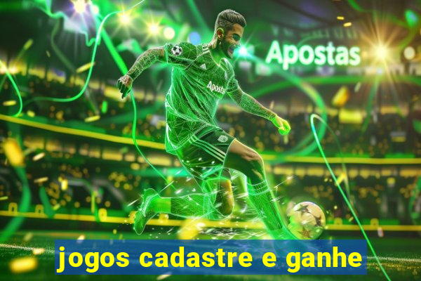 jogos cadastre e ganhe