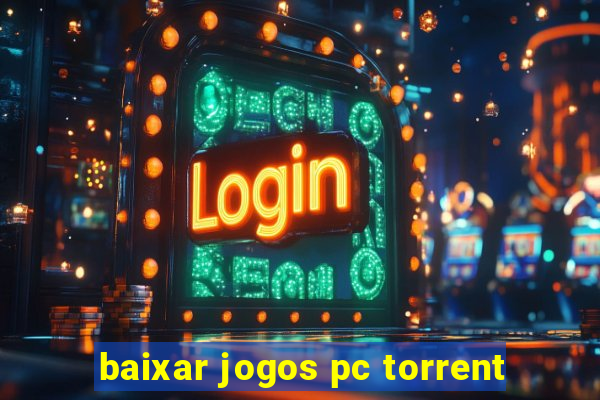 baixar jogos pc torrent