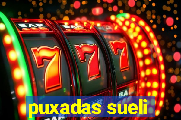 puxadas sueli