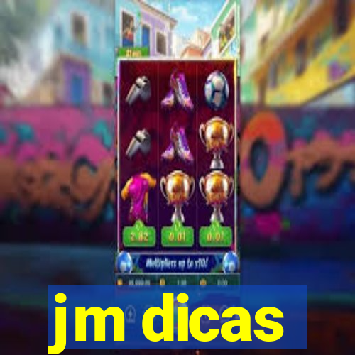 jm dicas