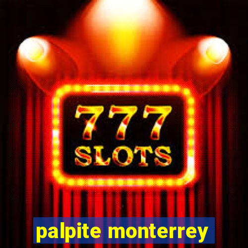 palpite monterrey