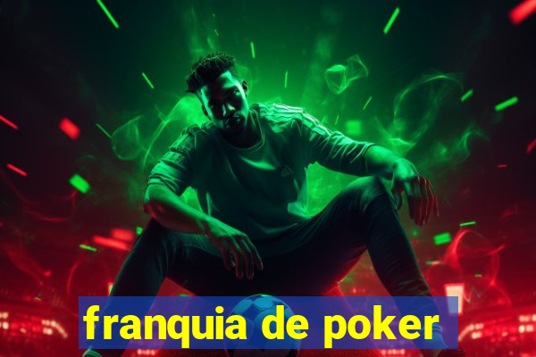 franquia de poker