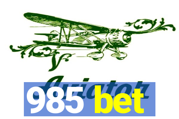 985 bet