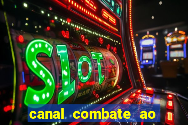 canal combate ao vivo gratis multicanais