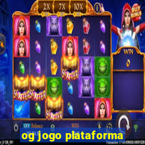 og jogo plataforma