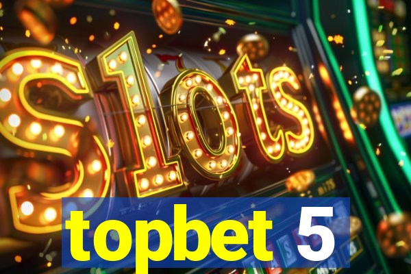 topbet 5