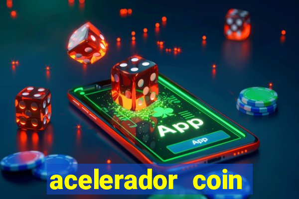 acelerador coin master 2024