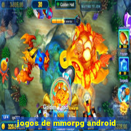 jogos de mmorpg android